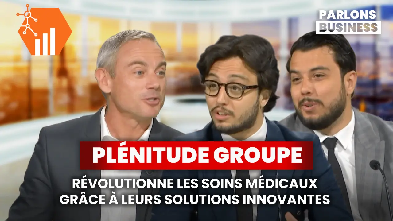 PLENITUDE GROUPE : Révolutionne les soins médicaux grâce à leurs solutions innovantes