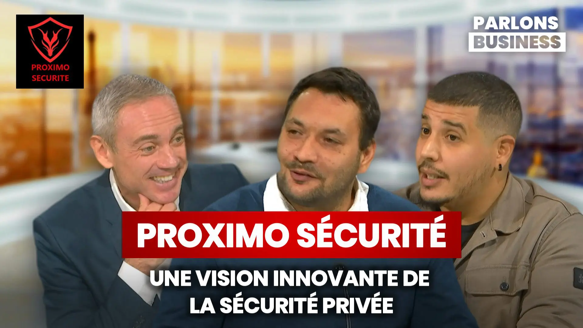 PROXIMO SÉCURITÉ : Une vision innovante de la sécurité privée