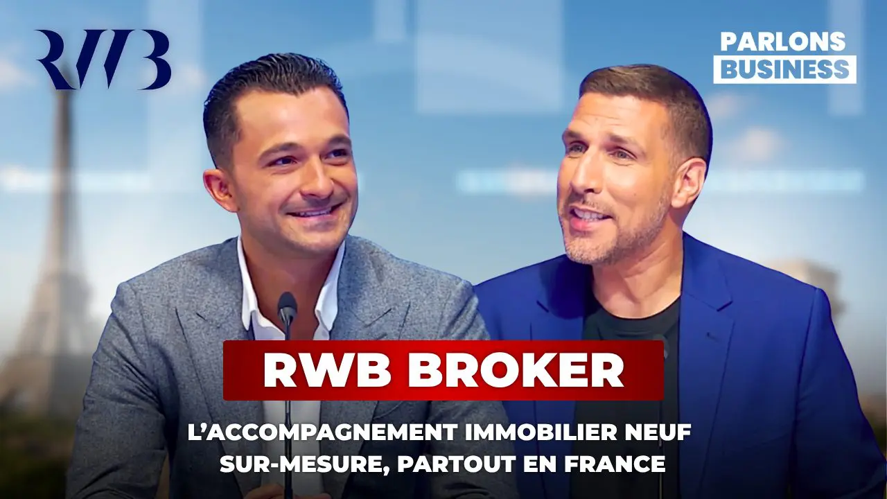 RWB BROKER : L’accompagnement immobilier neuf sur-mesure, partout en france
